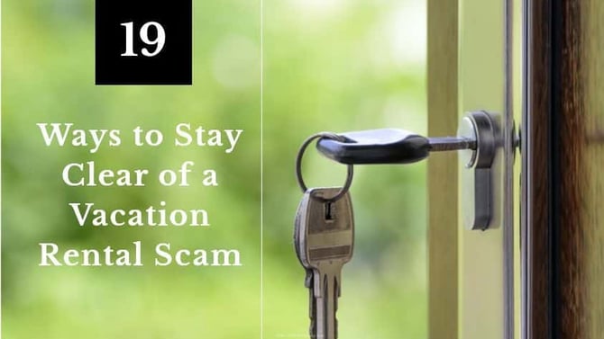 19 Ways to Stay Clear of Vacation Rental Scams
