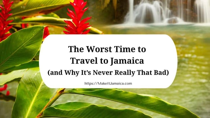 The Worst Time to Travel to Jamaica (and Why It’s Never Really That Bad)