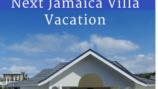 3 Tips to Save You Big Bucks off Your Next Jamaica Villa Vacation