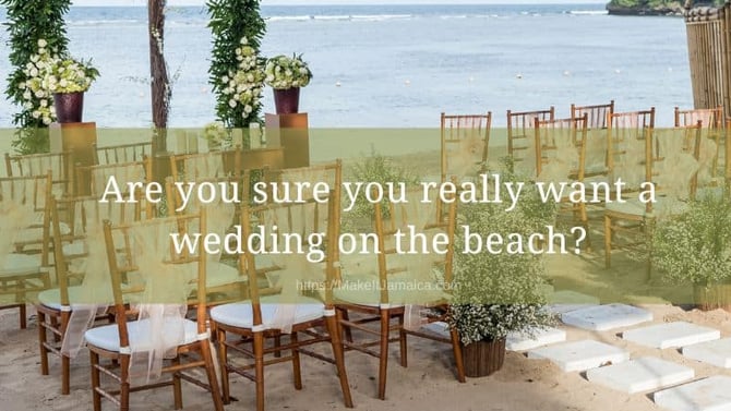 Beach weddings in Jamaica: Sure you really want one?
