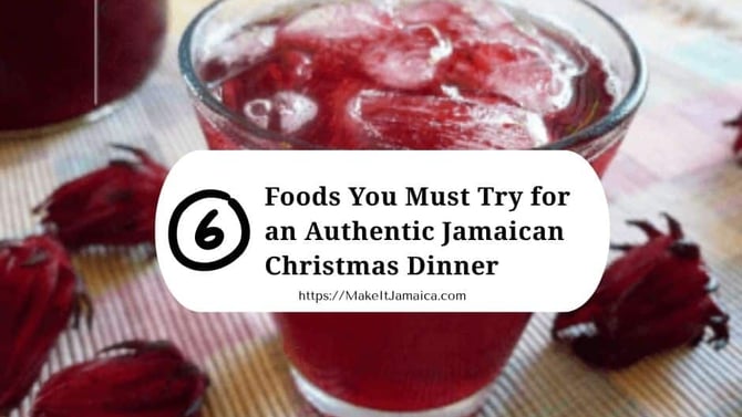 6 Foods You Must Try for an Authentic Jamaican Christmas Dinner