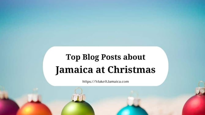 4 Blog Posts Showcasing Jamaica at Christmas Time