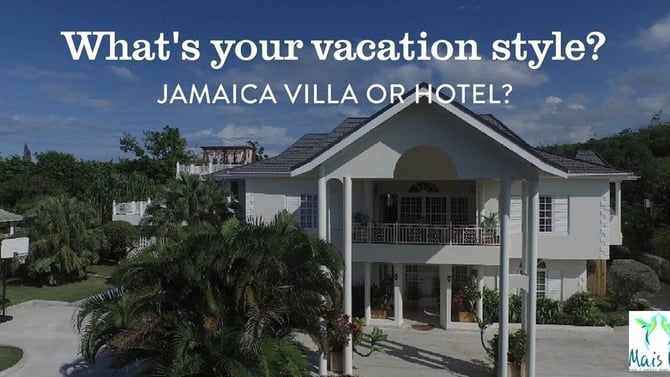 Jamaica villa or hotel: 10 Really Good Reasons to Choose a Villa