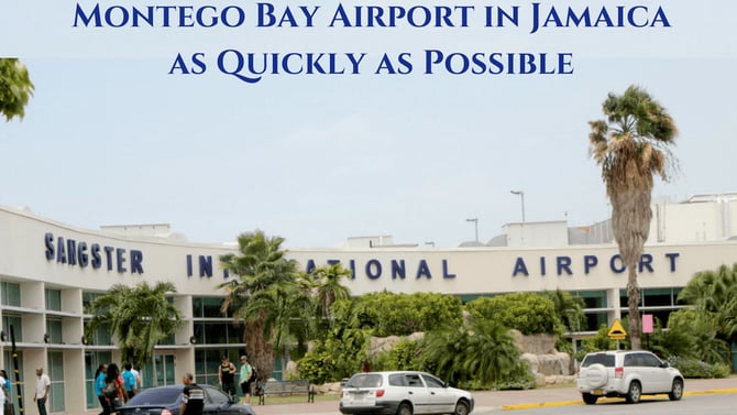 Get through the Montego Bay Airport in Jamaica Fast