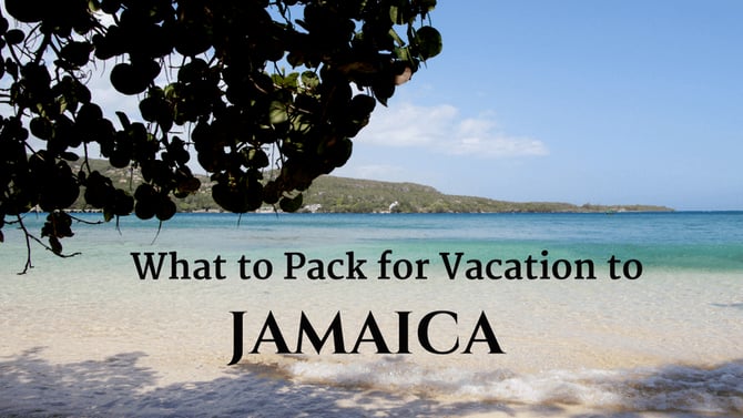 Must Read Before You Pack for Your Jamaica Vacation