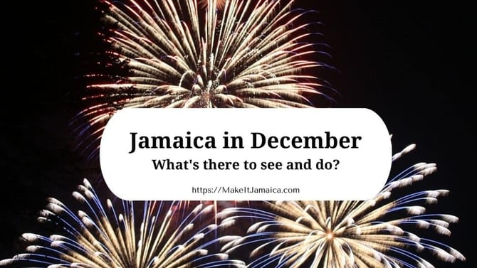 Jamaica in December: What's it like in Jamaica in December