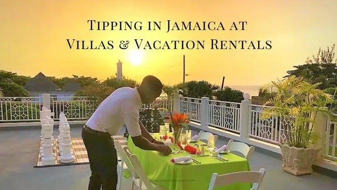 Tipping in Jamaica: Guide for Tipping Staff at Villas and Vacation Rentals